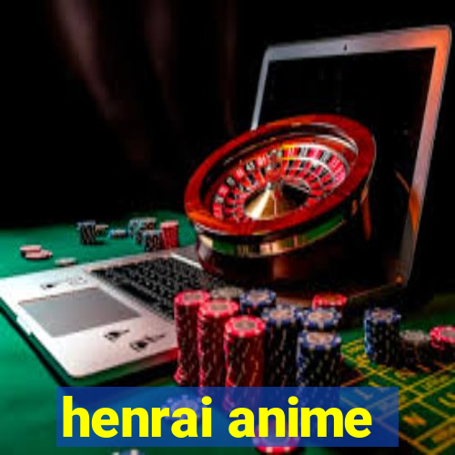 henrai anime